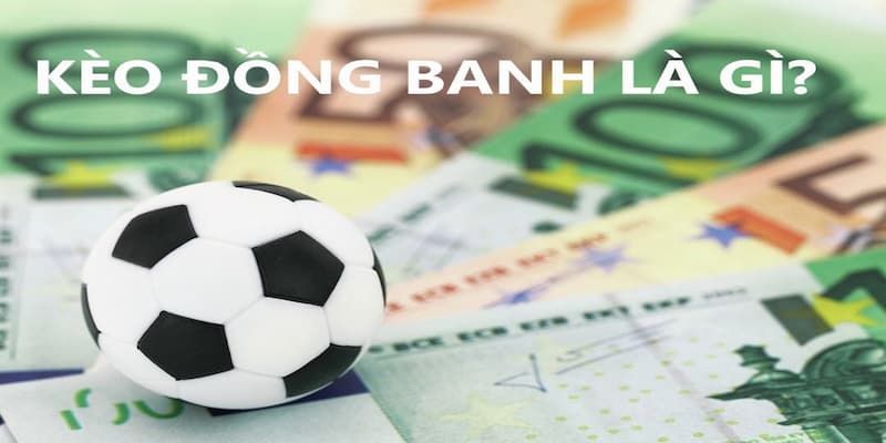 Tips khi tham gia chơi kèo chấp đồng banh